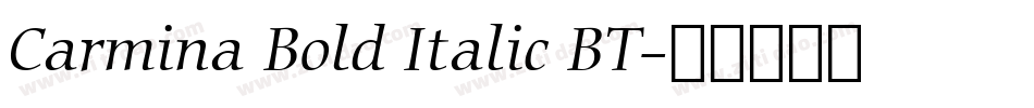 Carmina Bold Italic BT字体转换